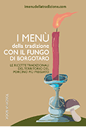 I menu della tradizione con il fungo di Borgotaro